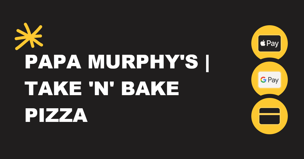 Papa Murphy's Menu & Prices (Updated: December 2023)