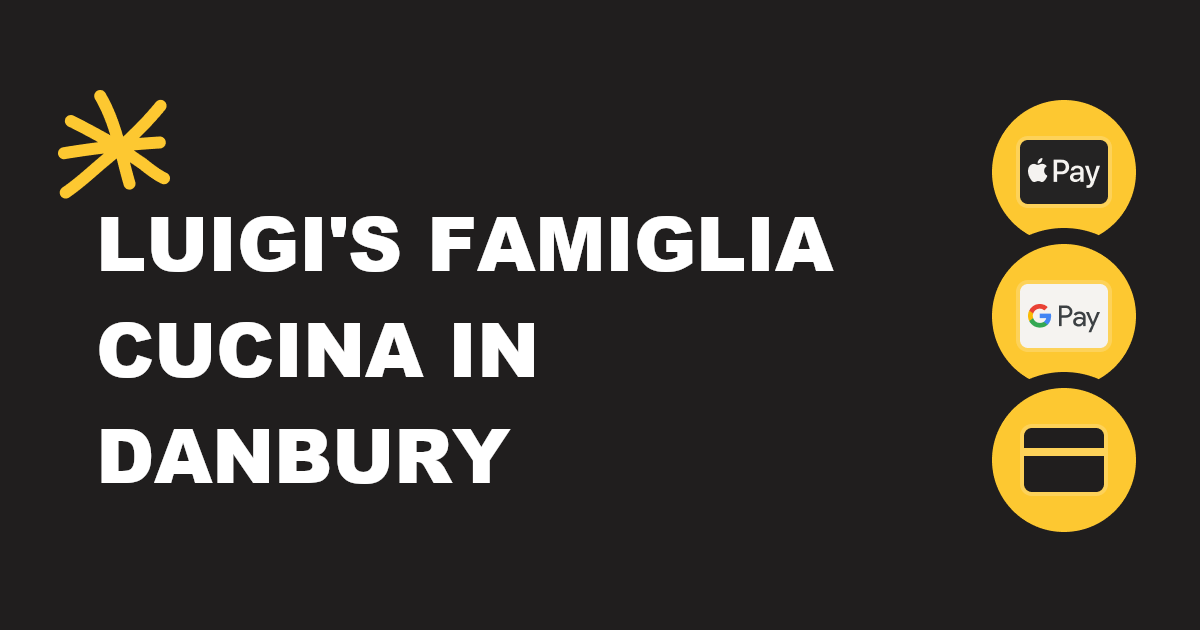 Luigi's Famiglia Cucina in Danbury - Danbury, CT - 15 Backus Ave - Hours, Menu, Order